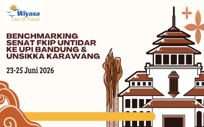 Benchmarking Senat FKIP UNTIDAR ke UPI Bandung dan UNSIKKA Karawang Bersama Wiyasa Tour & Travel