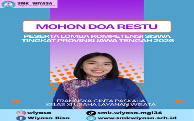 Mohon Doa Restu untuk Perjuangan Siswa SMK Wiyasa di LKS Provinsi Jawa Tengah 2026
